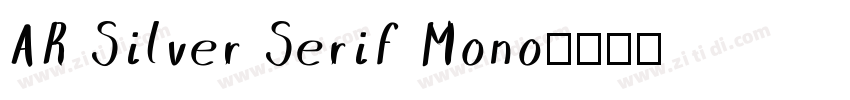 AR Silver Serif Mono字体转换